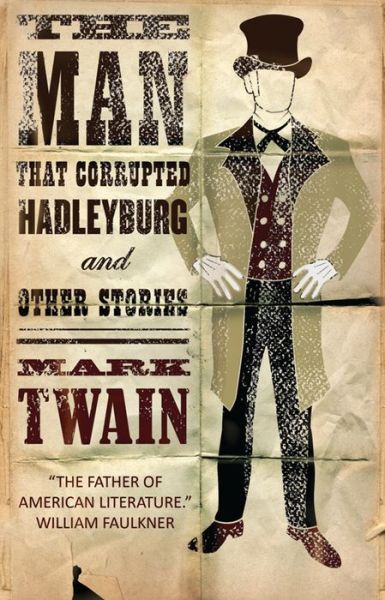 Cover for Mark Twain · The Man That Corrupted Hadleyburg and Other Stories (Paperback Book) (2015)