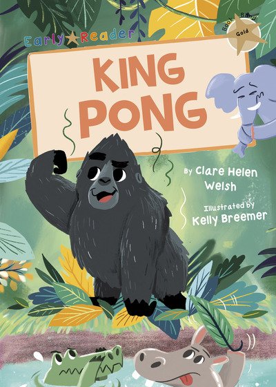 Cover for Clare Helen Welsh · King Pong (Gold Early Reader) (Paperback Book) (2019)