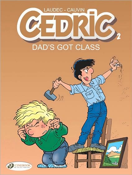 Cover for Raoul Cauvin · Cedric Vol.2: Dads Got Class (Paperback Book) (2009)