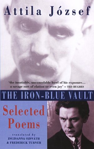 Cover for Attila Jozsef · The Iron-Blue Vault: Selected Poems (Taschenbuch) [Illustrated edition] (1999)