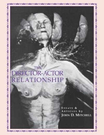Cover for John D. Mitchell · The Director Actor Relationship (Taschenbuch) (1992)