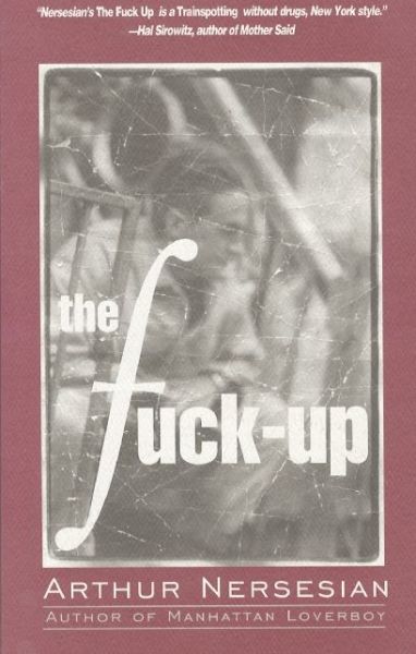 Cover for Arthur Nersesian · The Fuck-up (Paperback Book) (2000)