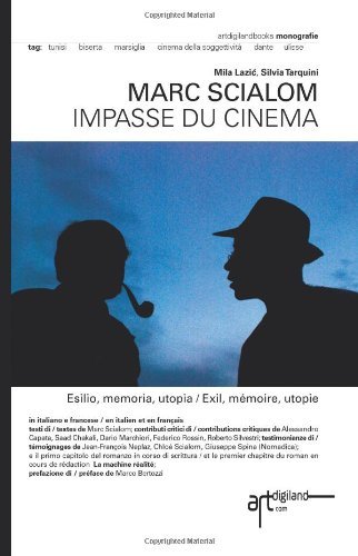 Cover for Mila Lazic · Marc Scialom. Impasse Du Cinema: Esilio, Memoria, Utopia / Exil, Memoire, Utopie (Paperback Book) [Italian edition] (2012)