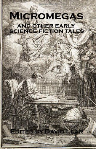 Micromegas and Other Early Science Fiction Tales - David Lear - Books - Firestone Books - 9781909608030 - February 17, 2013