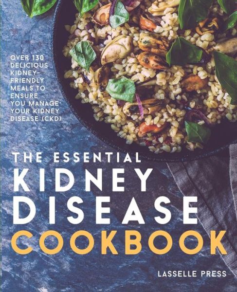 Cover for Lasselle Press · Essential Kidney Disease Cookbook (Paperback Book) (2016)