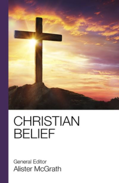 Cover for McGrath, Alister, DPhil, DD · Christian Belief (Paperback Book) [New edition] (2018)