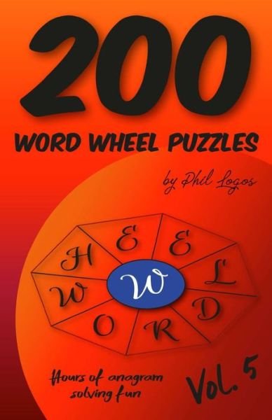 Cover for Phil Logos · 200 Word Wheel Puzzles (Taschenbuch) (2021)