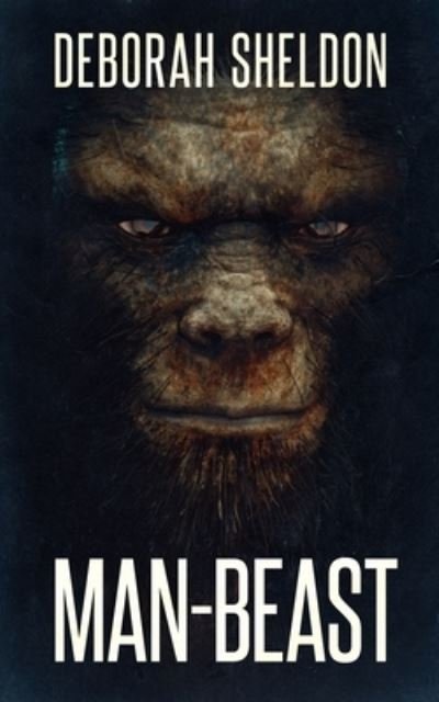 Cover for Deborah Sheldon · Man-Beast (Paperback Book) (2021)