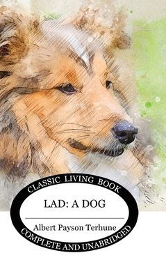 Cover for Albert Payson Terhune · Lad: A Dog (Hardcover Book) (2020)