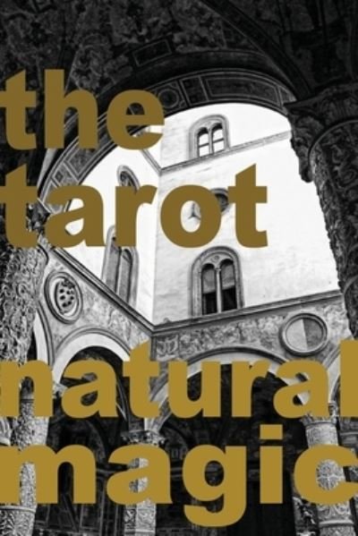 The Tarot: Natural Magic - Wide Ocean - Books - Vivid Publishing - 9781922788030 - March 10, 2022