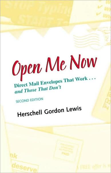 Cover for Herschell Gordon Lewis · Open Me Now: Direct Mail Envelopes That Work ... and Those That Don't (Paperback Book) [2 Rev edition] (2008)