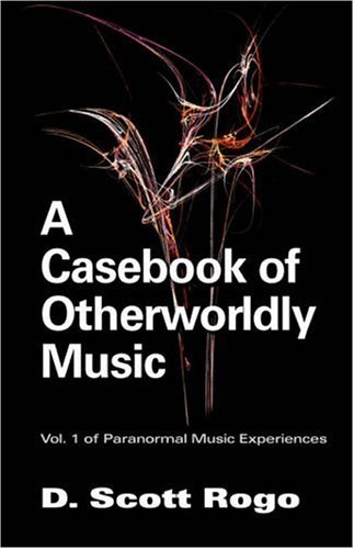 Cover for D. Scott Rogo · A Casebook of Otherworldly Music (Taschenbuch) (2005)
