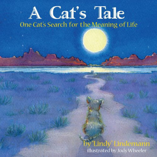 Cover for Lindy Lindemann · A Cat's Tale, One Cat's Search for the Meaning of Life (Taschenbuch) (2007)