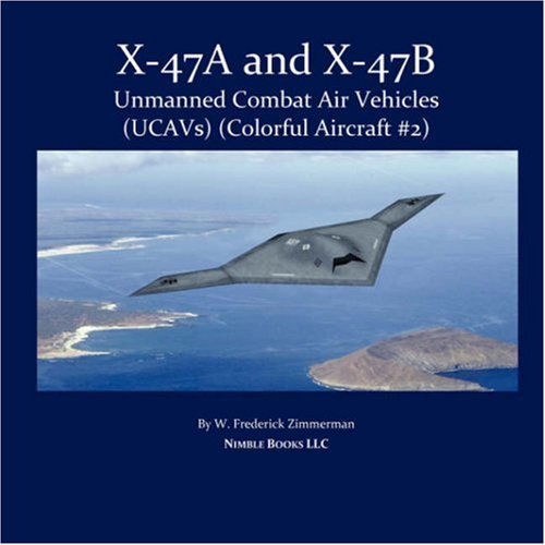 Cover for W Frederick Zimmerman · X-47 Unmanned Combat Air Vehicle (UCAV) (Paperback Book) (2007)