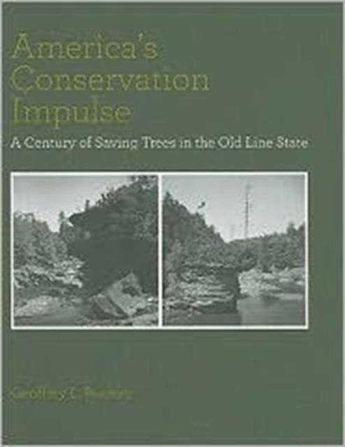 Cover for Buckley · America's Conservation Impulse: A Century of Saving Trees in the Old Line State (Center Books) (Hardcover Book) (2011)