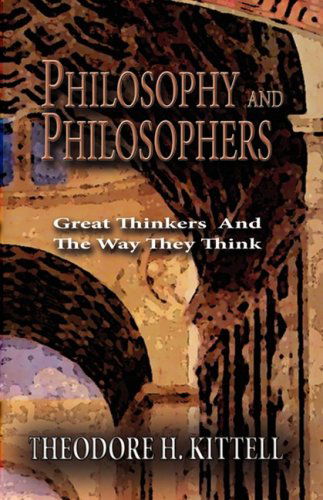 Cover for Theodore H. Kittell · Philosophy and Philosophers (Taschenbuch) (2009)