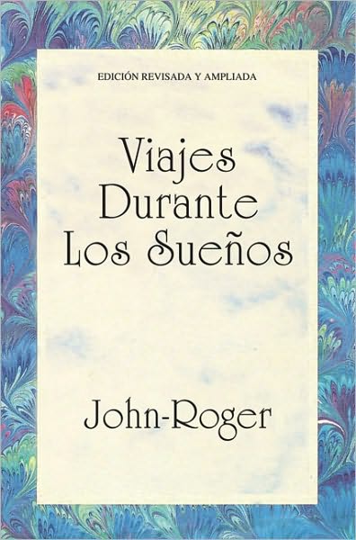 Cover for John-Roger, John-Roger, DSS · Viajes durante los suenos (Paperback Book) (2009)