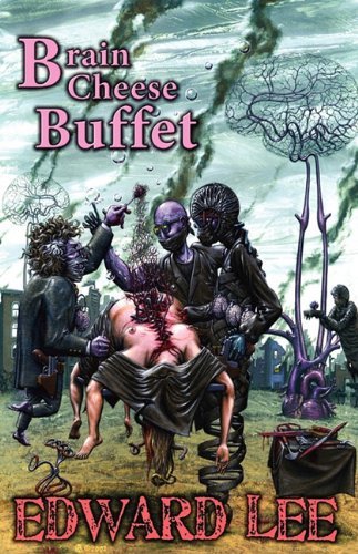 Cover for Edward Lee · Brain Cheese Buffet (Paperback Book) (2010)
