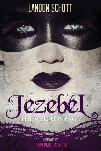 Jezebel: the Witch is Back - Landon Schott - Books - Famous Publishing - 9781940243030 - August 7, 2013