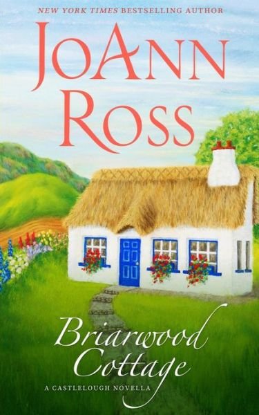Cover for Joann Ross · Briarwood Cottage: a Castlelough Novella (Volume 4) (Paperback Bog) (2014)