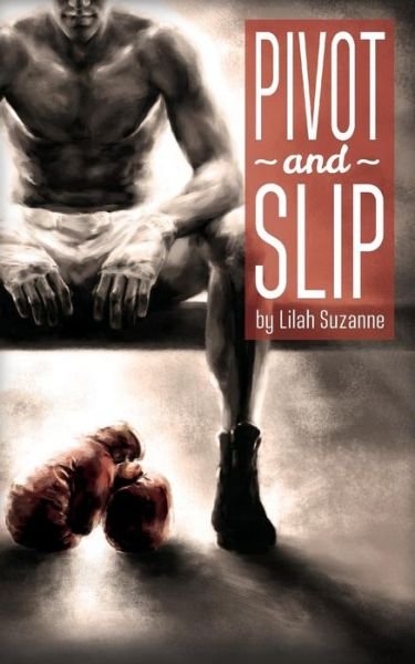 Cover for Lilah Suzanne · Pivot and Slip (Paperback Book) [First edition] (2014)