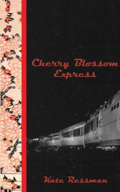 Cover for Kate Ressman · Cherry Blossom Express (Paperback Book) (2014)