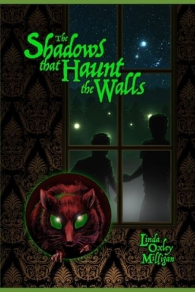 Linda Oxley Milligan · The Shadows that Haunt the Walls (Paperback Book) (2020)