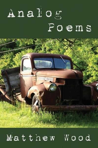 Cover for Matthew Wood · Analog Poems (Paperback Book) (2016)