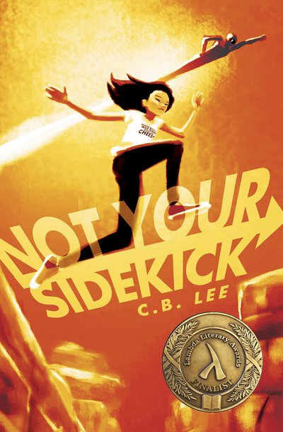 Cover for C.B. Lee · Not Your Sidekick - Sidekick Squad (Paperback Book) (2016)