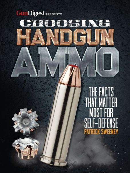 Cover for Patrick Sweeney · Choosing Handgun Ammo - The Facts that Matter Most for Self-Defense (Paperback Book) (2018)