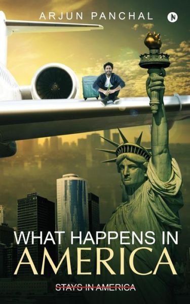 Cover for Arjun Panchal · What Happens in America, Stays in America (Paperback Book) (2017)