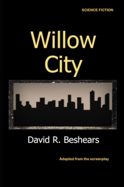 Cover for David R Beshears · Willow City (Paperback Book) (2019)