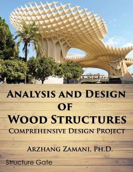 Cover for Arzhang Zamani Ph D · Analysis and Design of Wood Structures (Taschenbuch) (2017)