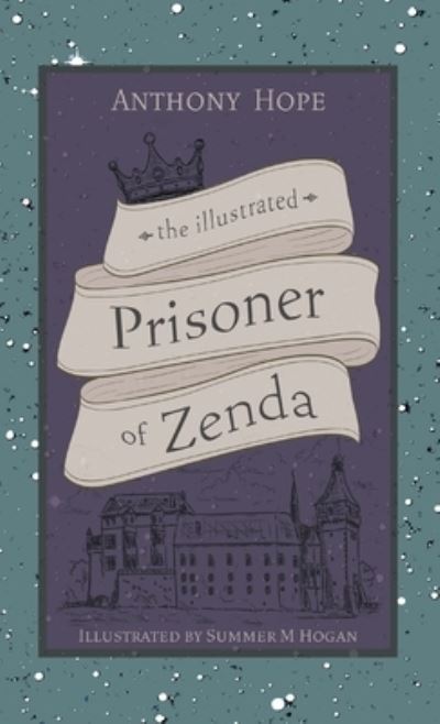 Cover for Anthony Hope · The Illustrated Prisoner of Zenda (Innbunden bok) (2020)