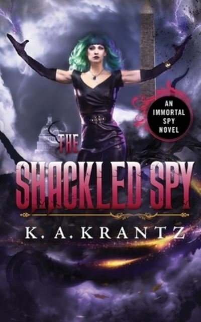 Cover for K A Krantz · The Shackled Spy (Paperback Bog) (2021)