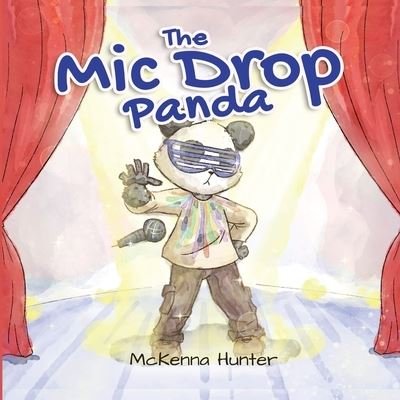 Cover for McKenna Hunter · The Mic Drop Panda (Paperback Book) (2021)