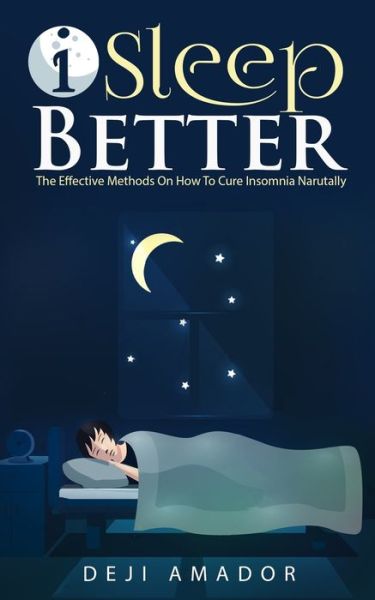 I Sleep Better - Deji Amador - Books - Personal Development Publishing - 9781955669030 - June 3, 2021