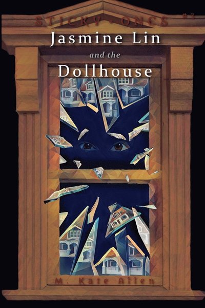 Cover for M Kate Allen · Jasmine Lin and the Dollhouse (Paperback Book) (2022)