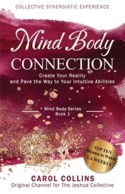 Mind Body Connection - Carol Collins - Kirjat - Powerful You! Publishing - 9781959348030 - sunnuntai 11. joulukuuta 2022