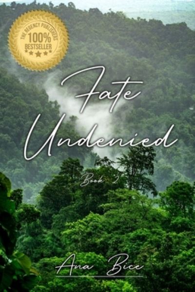 Fate Undenied - Ana Bice - Books - The Regency Publishers - 9781960113030 - October 27, 2022