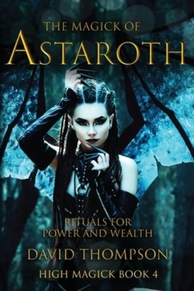 Magik of Astaroth - David Thompson - Livros - TransMundane Publishing - 9781961765030 - 27 de abril de 2022