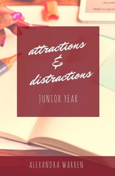Cover for Alexandra Warren · Attractions &amp; Distractions Junior Year (Taschenbuch) (2018)