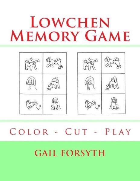 Cover for Gail Forsyth · Lowchen Memory Game : Color - Cut - Play (Pocketbok) (2018)