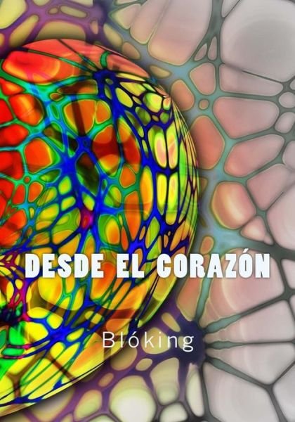 Cover for Bl · Desde El Coraz (Paperback Book) (2017)