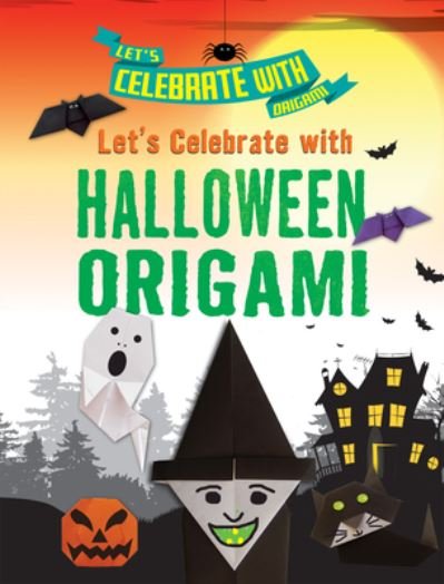 Cover for Ruth Owen · Let's Celebrate with Halloween Origami (Paperback Book) (2021)