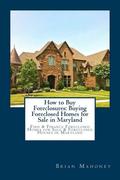 Cover for Brian Mahoney · How to Buy Foreclosures (Pocketbok) (2017)