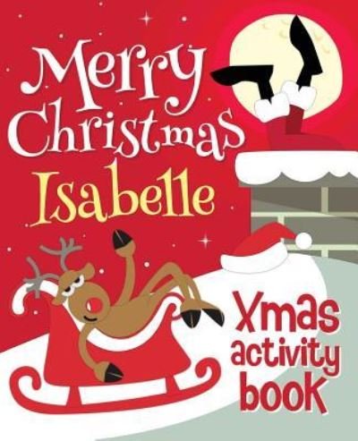 Cover for Xmasst · Merry Christmas Isabelle - Xmas Activity Book (Taschenbuch) (2017)