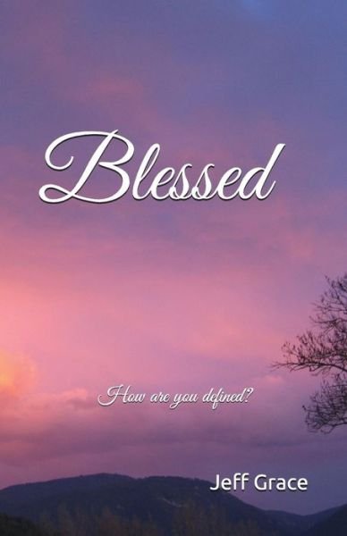 Cover for Jeff Grace · &quot;blessed&quot; (Pocketbok) (2018)