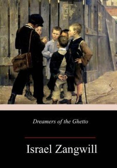 Cover for Israel Zangwill · Dreamers of the Ghetto (Paperback Book) (2018)