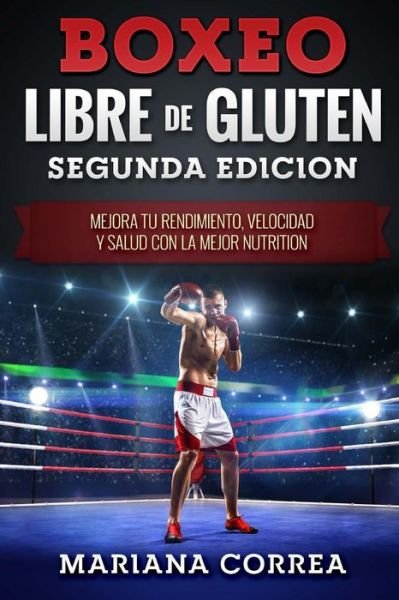 Cover for Mariana Correa · BOXEO LIBRE De GLUTEN SEGUNDA EDICION (Taschenbuch) (2018)